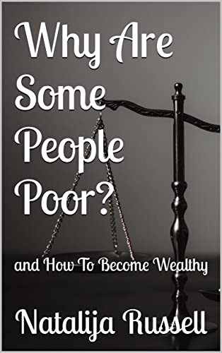Why are some people poor? and how to become wealthy